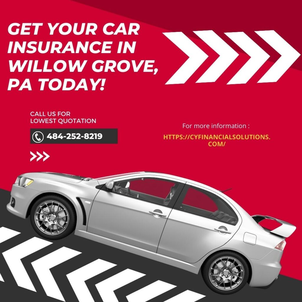 Get your car insurance In Willow Grove, PA today!