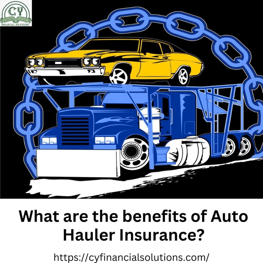 Benefits of auto hauler insurance