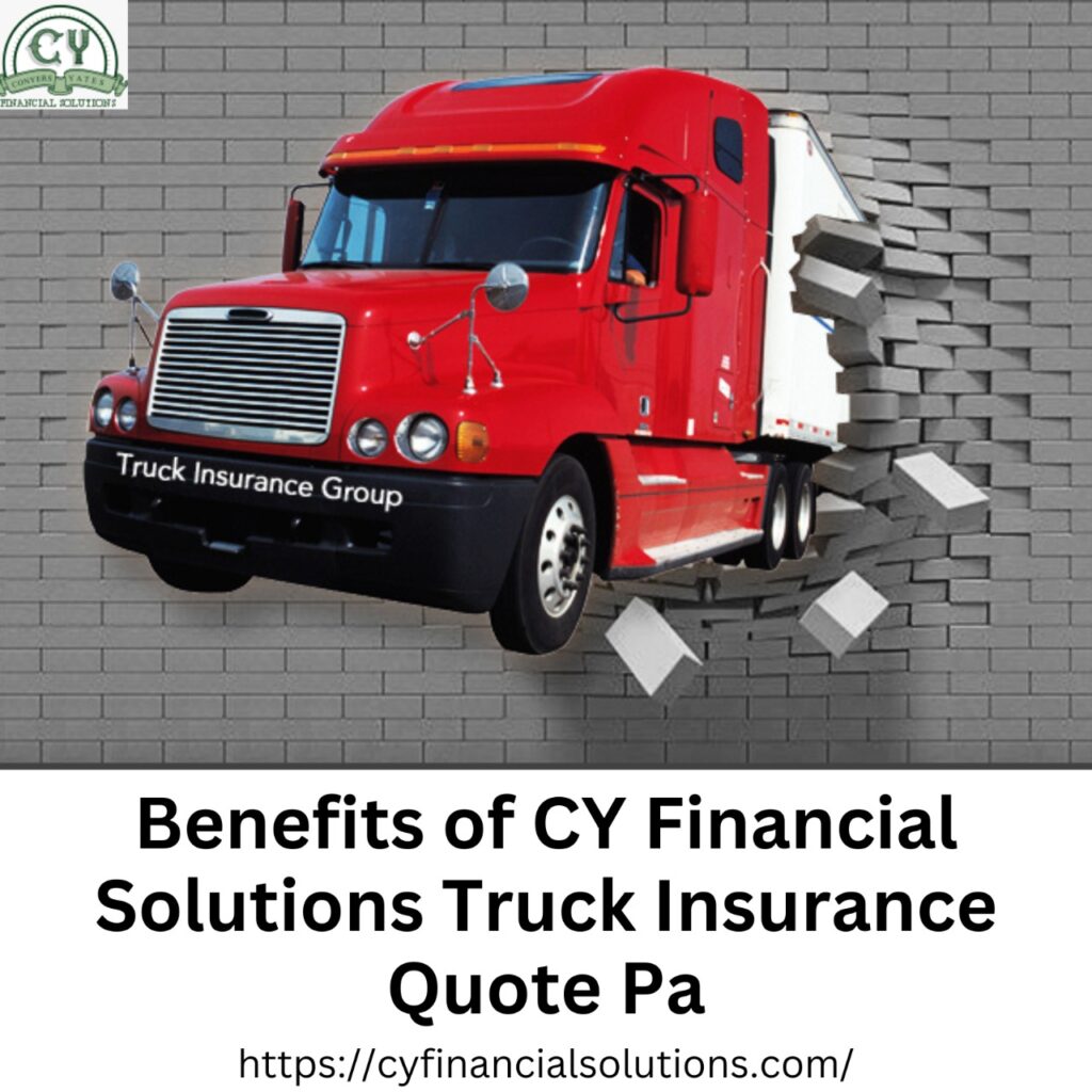Benifits of cy truck insurance quotes