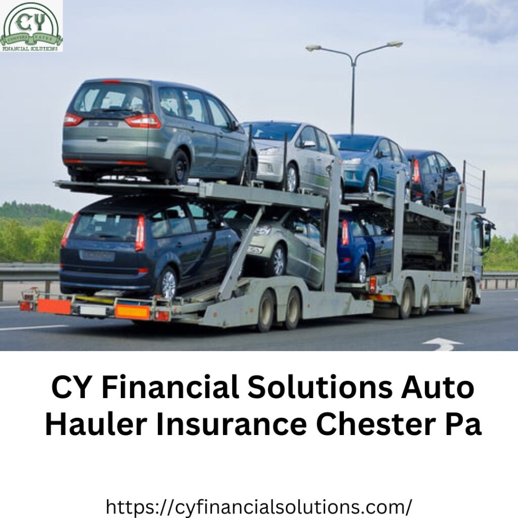 CY Financial Solutions Auto Hauler Insurance Chester