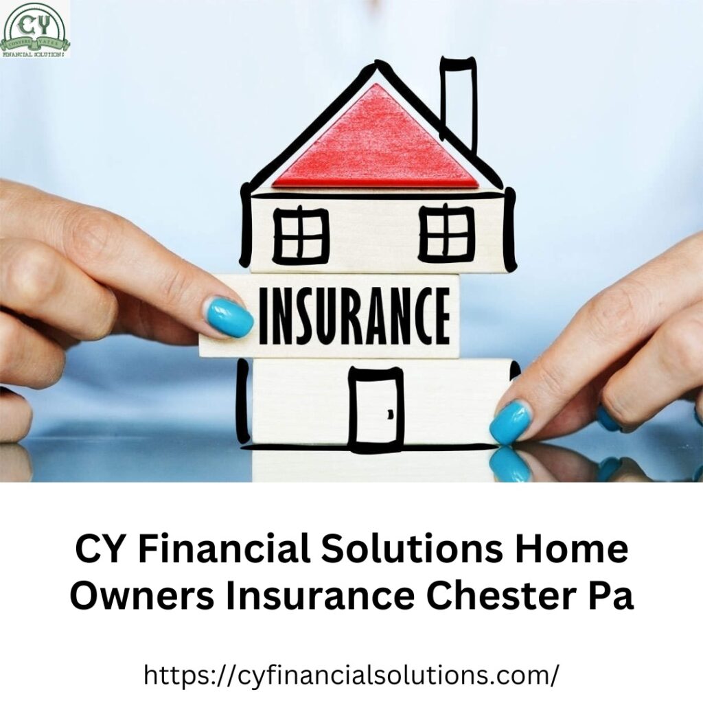 CY Financial Solutions Home Owners Insurance Chester