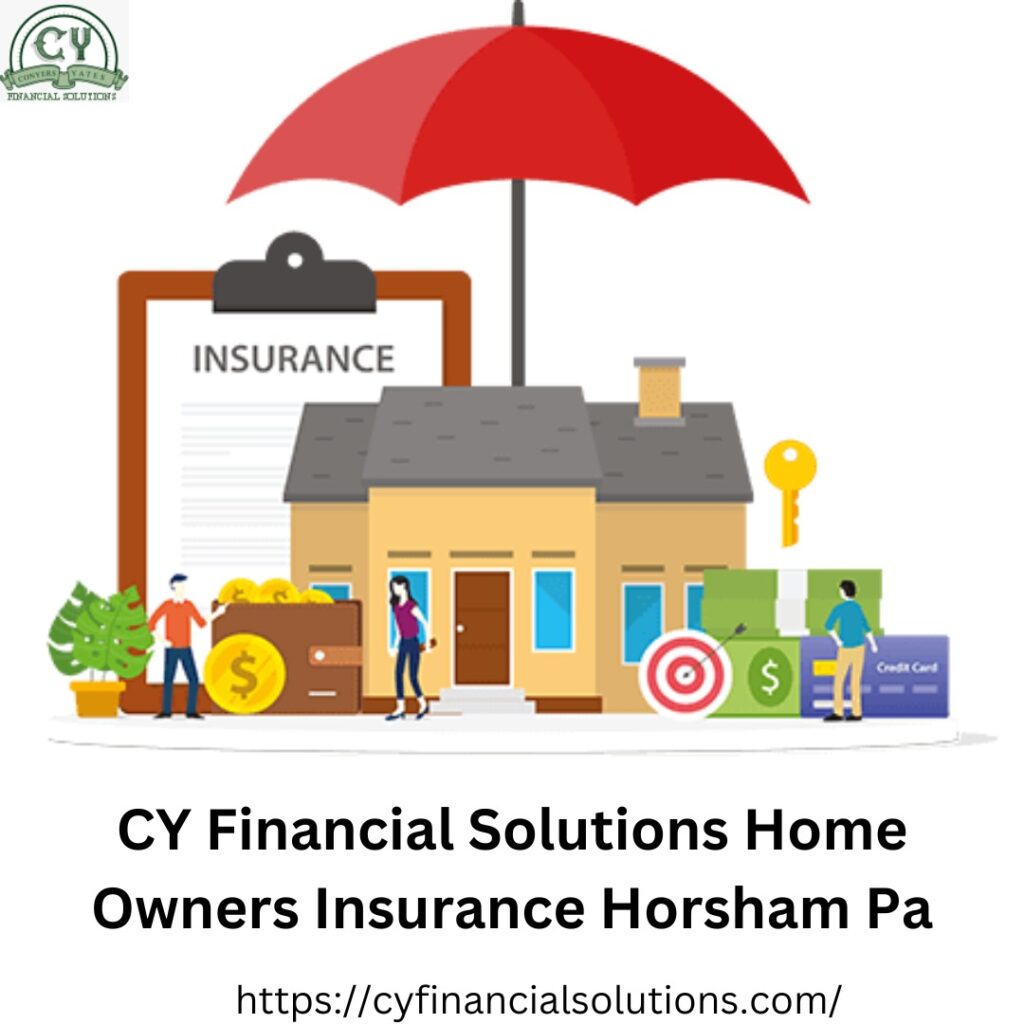 CY Financial Solutions HomeOwners Insurance Horsham Pa