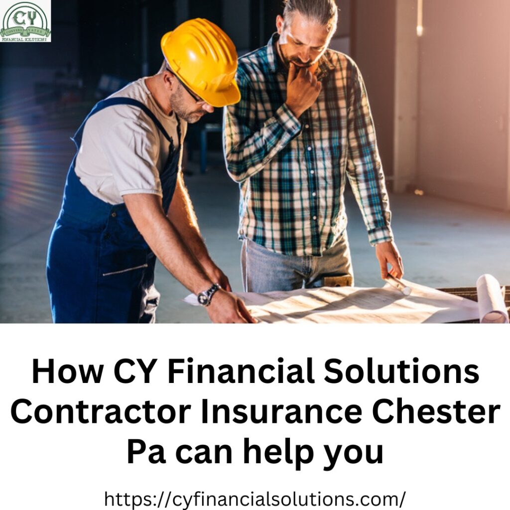 How cy contractor insurance chester can help you