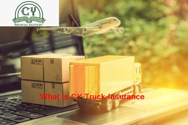 What is CY Truck Insurance