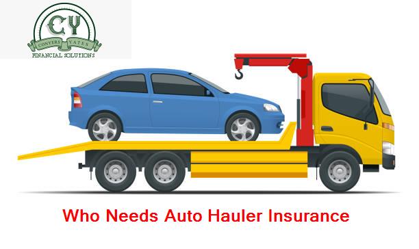 Who Needs Auto Hauler Insurance