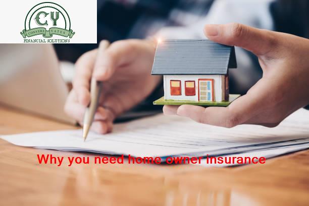 Why you need home owner insurance